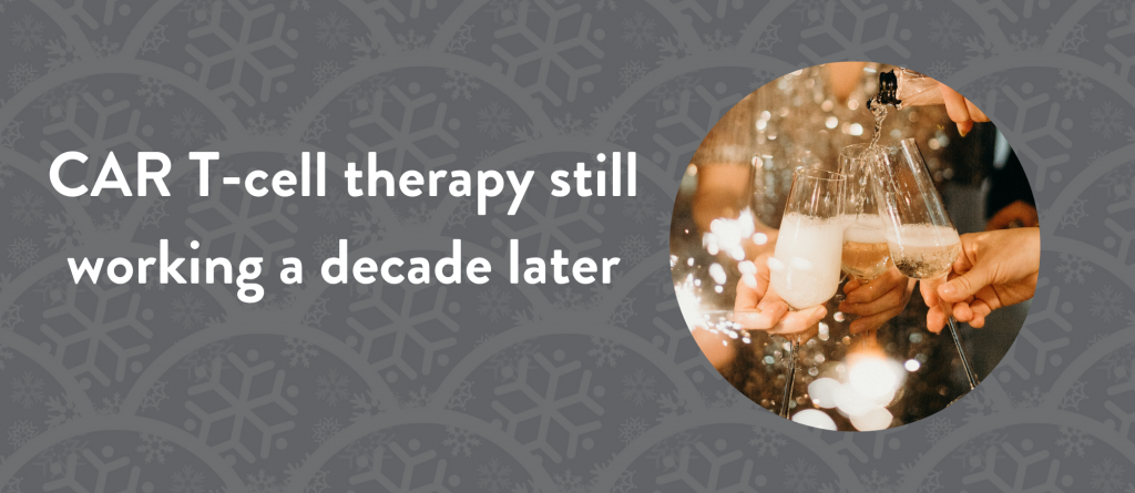 CAR-T cell therapy still working a decade on!